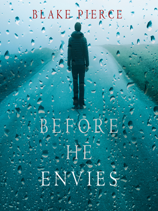 Title details for Before He Envies by Blake Pierce - Available